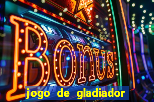 jogo de gladiador click jogos