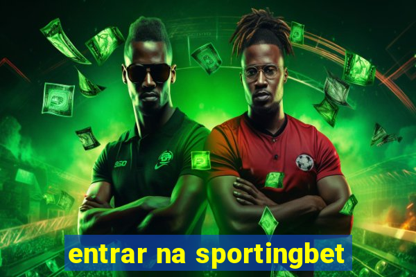 entrar na sportingbet