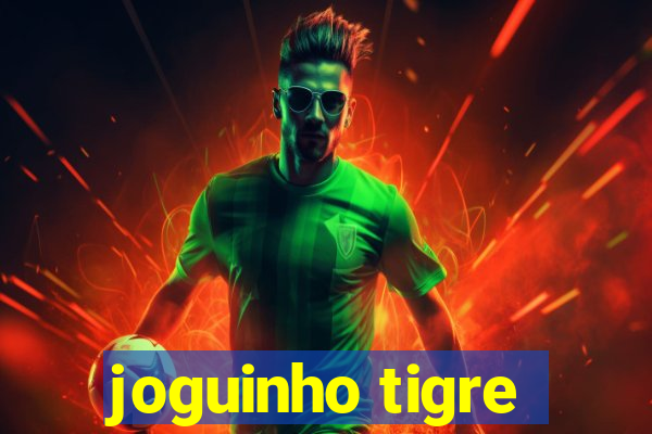 joguinho tigre