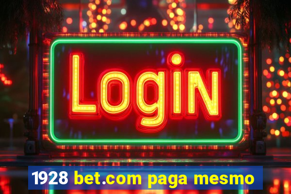 1928 bet.com paga mesmo