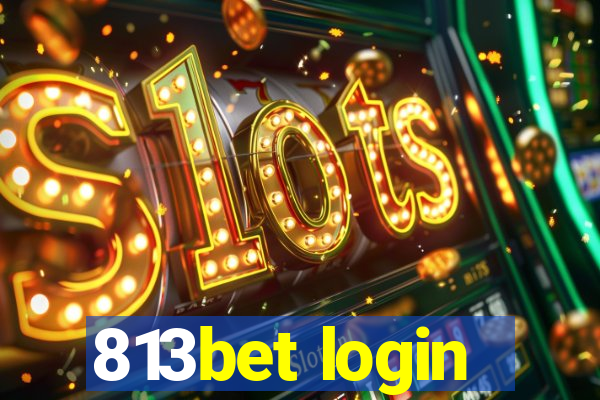 813bet login