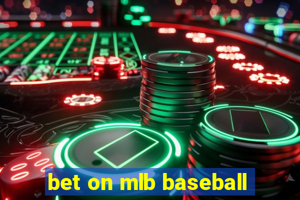 bet on mlb baseball