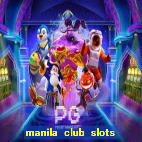 manila club slots vegas 777