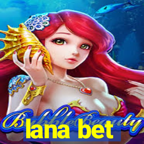 lana bet