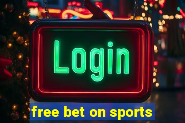 free bet on sports