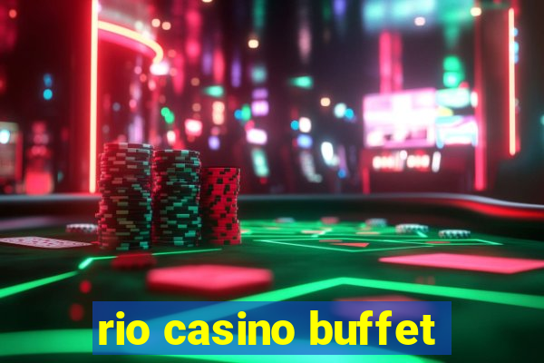 rio casino buffet