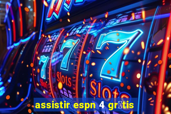 assistir espn 4 gr谩tis