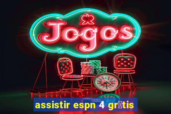 assistir espn 4 gr谩tis