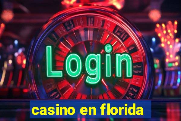 casino en florida