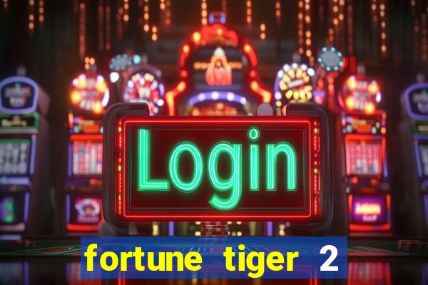 fortune tiger 2 demo gr谩tis