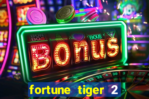 fortune tiger 2 demo gr谩tis