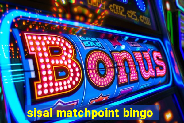 sisal matchpoint bingo