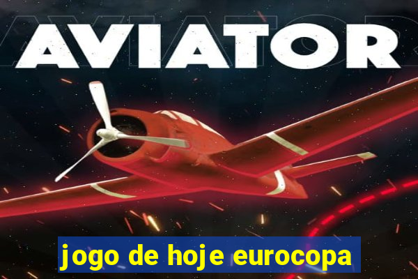 jogo de hoje eurocopa