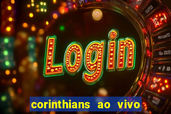 corinthians ao vivo multi canal