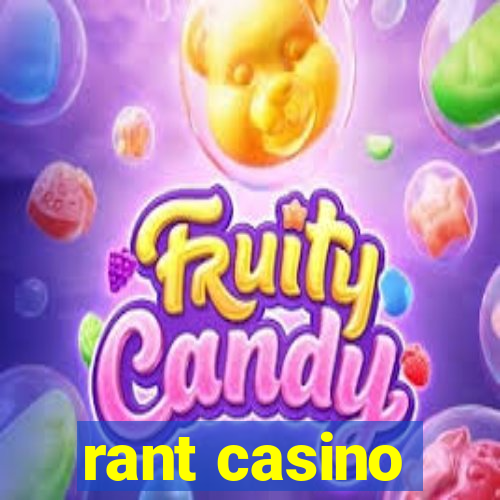 rant casino