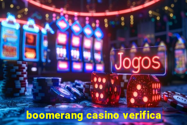 boomerang casino verifica