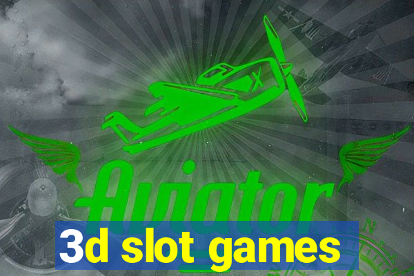 3d slot games