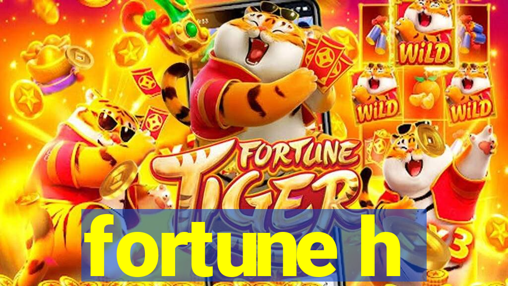 fortune h