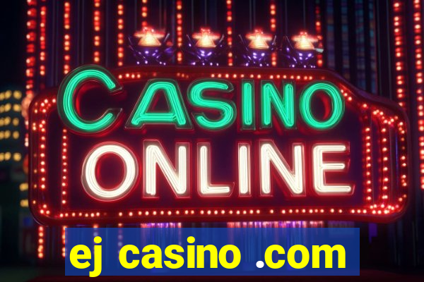 ej casino .com