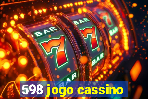 598 jogo cassino