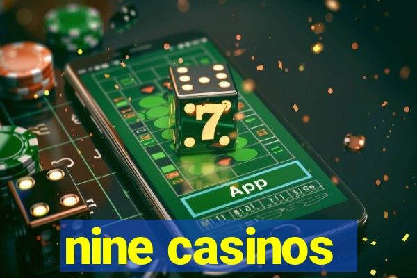 nine casinos