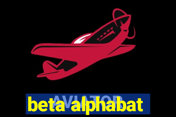 beta alphabat