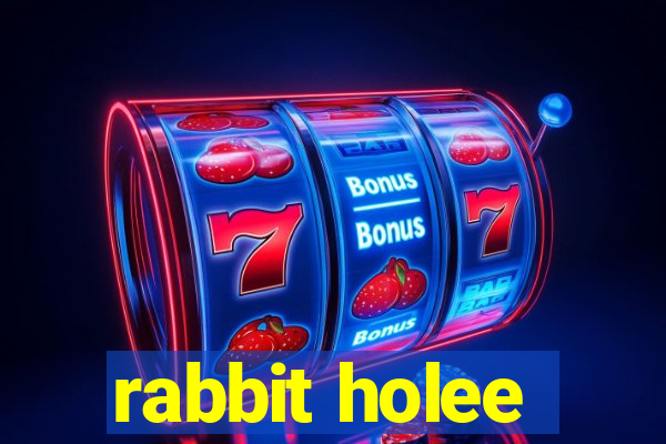 rabbit holee