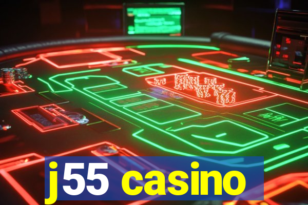 j55 casino