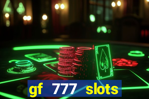 gf 777 slots casino gcash