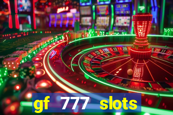 gf 777 slots casino gcash