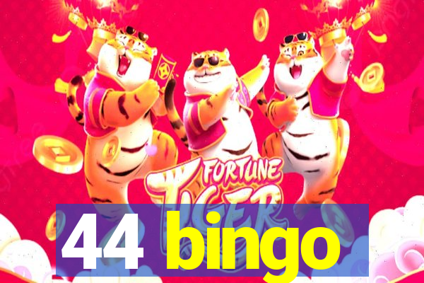 44 bingo