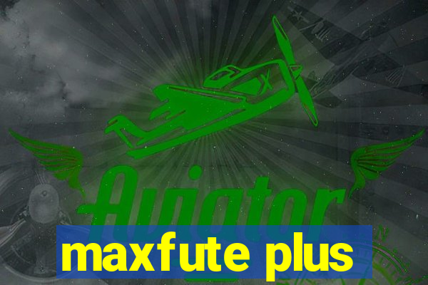 maxfute plus