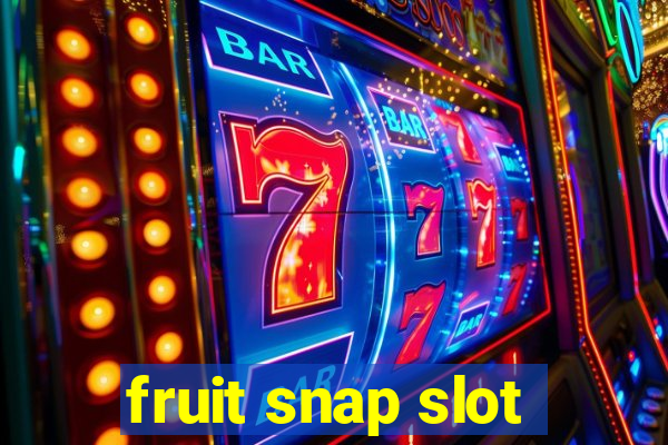 fruit snap slot