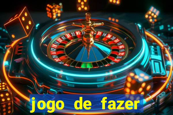 jogo de fazer dinheiro falso