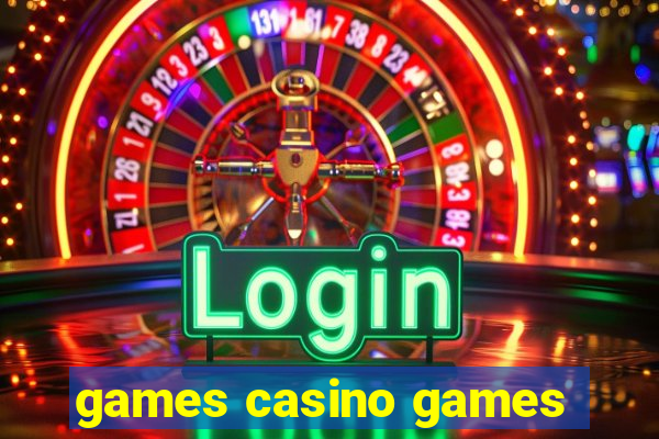 games casino games