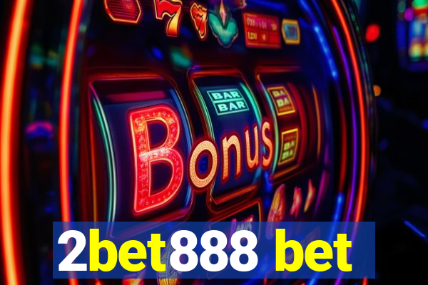 2bet888 bet