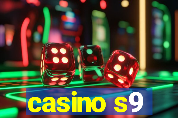 casino s9