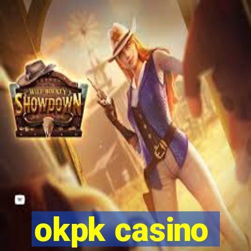 okpk casino