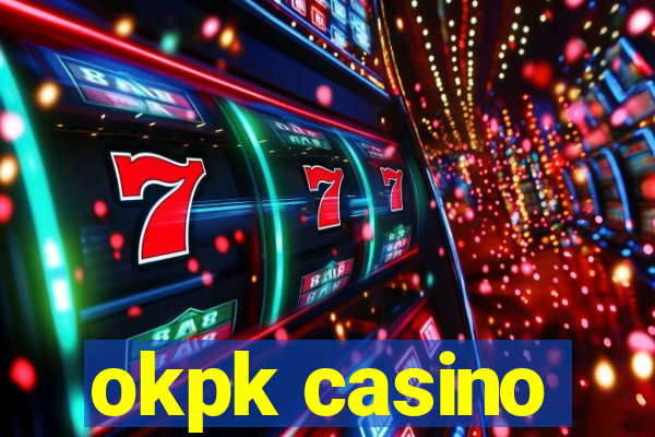 okpk casino