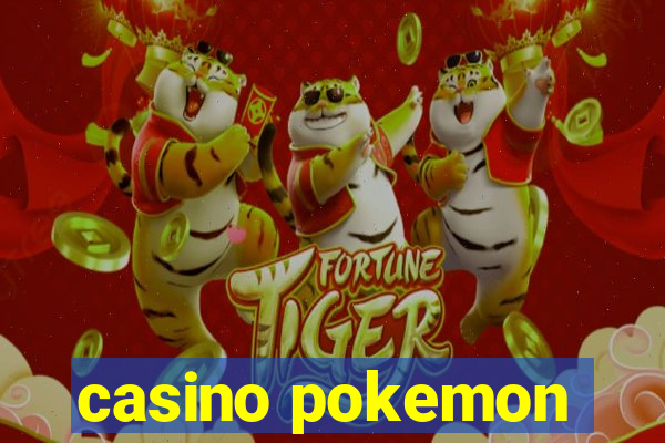 casino pokemon