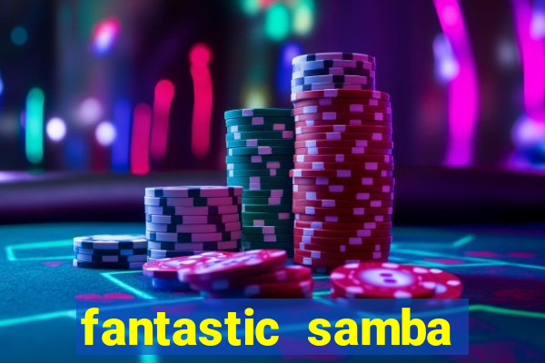 fantastic samba slot 777