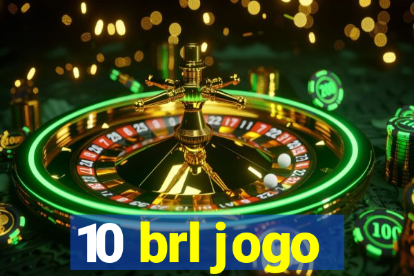 10 brl jogo