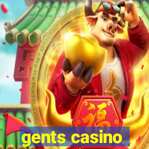 gents casino