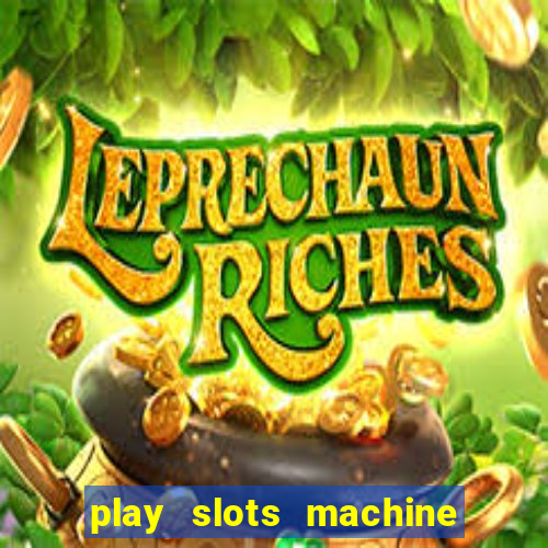 play slots machine for free