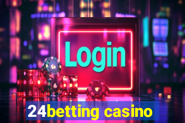 24betting casino