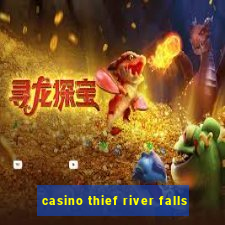 casino thief river falls