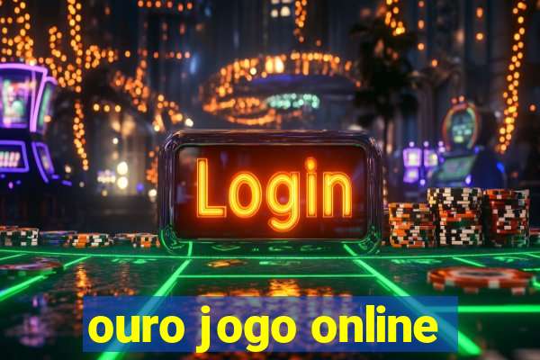 ouro jogo online