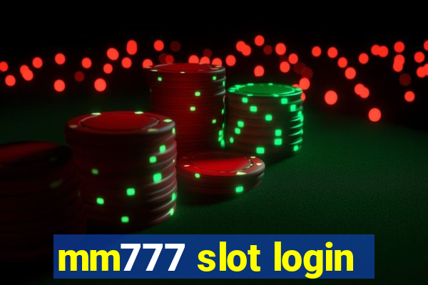 mm777 slot login