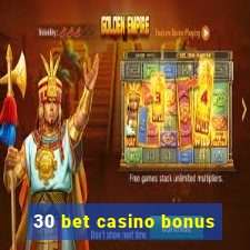 30 bet casino bonus