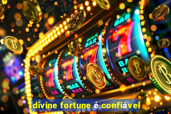 divine fortune é confiável